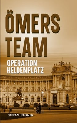 Ömers Team - Operation Heldenplatz
