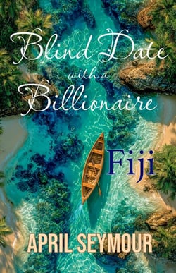 Blind Date with a Billionaire: Fiji - The Blind Date with a Billionaire series