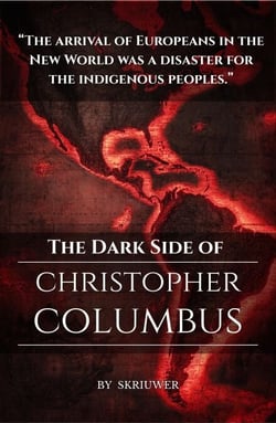 The Dark Side of Christopher Columbus