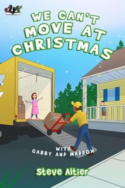 We Can't Move at Christmas - Gabby and Maddox Adventure Series, #0