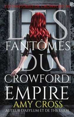 Les fantômes du Crowford Empire - Les fantômes de Crowford, #6