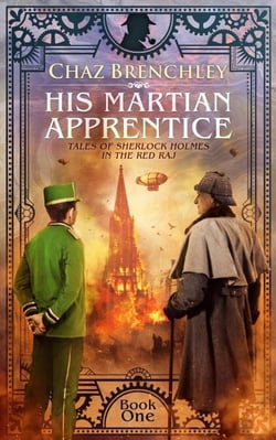 His Martian Apprentice - Tales of Sherlock Holmes in the Red Raj, #1