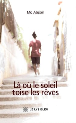 Là où le soleil toise les rêves