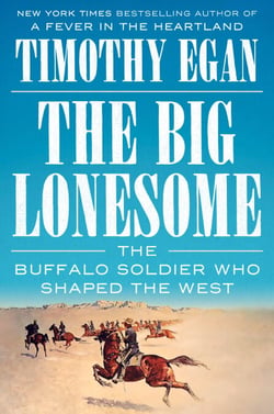 The Big Lonesome - The Buffalo Soldier Who Shaped the West