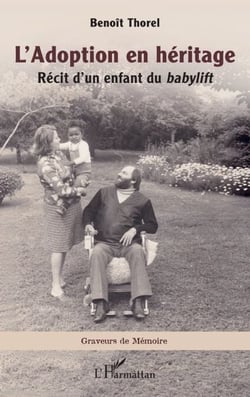 L’Adoption en héritage - Récit d’un enfant du babylift