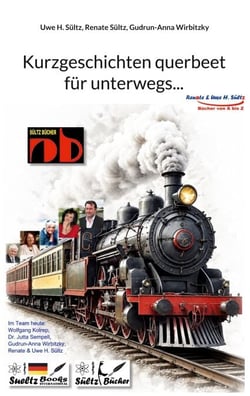 Kurzgeschichten querbeet für unterwegs... - 30 fesselnde Geschichten für den Strand, die Zugfahrt...