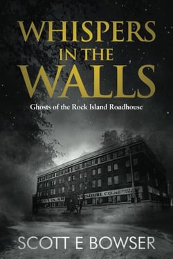 Whispers In The Walls Ghosts Of The Rock Island Roadhouse