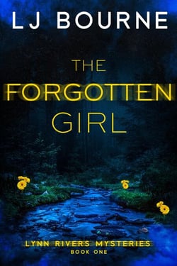 The Forgotten Girl (Lynn Rivers Mysteries, Book One) - Lynn Rivers Mysteries, #1