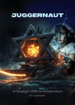 Juggernaut - a Paradigm Shift on Antisemitism