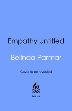 Empathy Decoded - A 10-Step Framework for Building Trust, Influence and Lasting Success