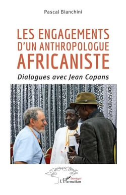 Les engagements d’un anthropologue africaniste - Dialogues avec Jean Copans