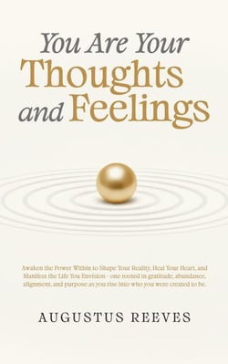 You are your Thoughts and Feelings