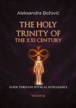 The Holy Trinity Of The XXI Century - Guide through physical intelligence