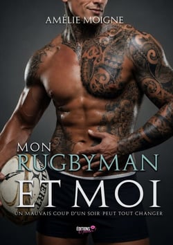 Mon rugbyman et moi - Un mauvais coup d'un soir peut tout changer