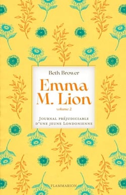 Emma M. Lion (Tome 2) - Journal préjudiciable d'une jeune Londonienne