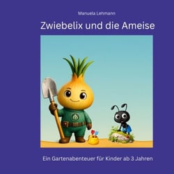 Zwiebelix und die Ameise