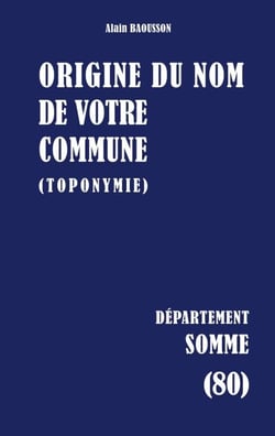 Origine du nom de votre commune - SOMME