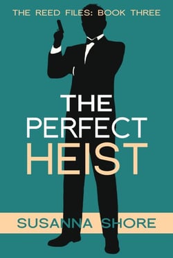 The Perfect Heist. The Reed Files 3. - The Reed Files, #3
