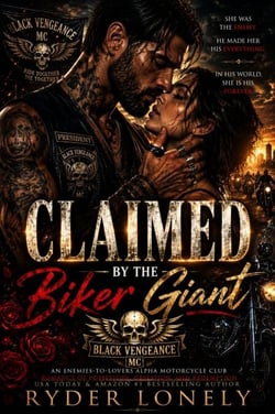 Claimed by the Biker Giant - An Enemies-to-Lovers Alpha Motorcycle Club Romance of Possession, Obsession, and Redemption