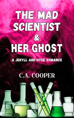 The Mad Scientist and Her Ghost: A Jekyll and Hyde Romance - Isadora Frankenstein, #2