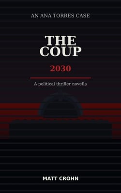 The coup, 2030 - Ana Torres Cases, #4