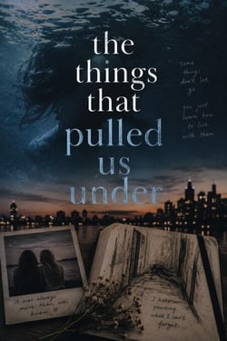 The Things That Pulled Us Under - The Art of Coming Back, #2