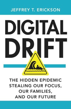 Digital Drift - The Hidden Epidemic Stealing Our Focus, Our Families, and Our Future
