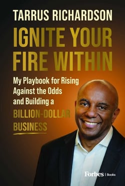Ignite Your Fire Within - My Playbook for Rising Against the Odds and Building a Billion-Dollar Business