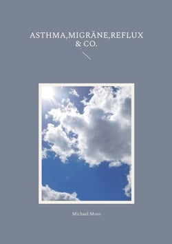 Asthma,Migräne,Reflux &amp; Co.
