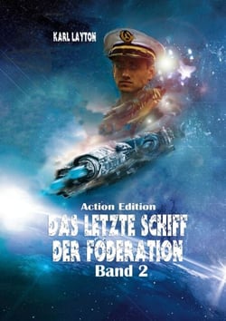 Das letzte Schiff der Föderation, Band 2 - Action Edition