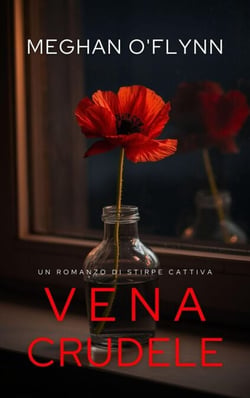 Vena Crudele: Un romanzo di Stirpe Cattiva - Stirpe Cattiva, #1