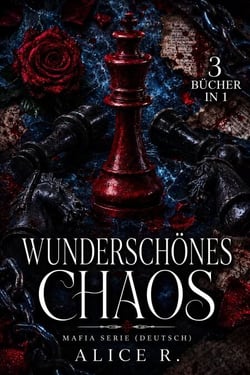 Wunderschönes Chaos: Mafia Serie, 3 Bücher in 1! (Deutsch) - Wunderschönes Chaos, #0