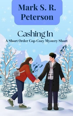 Cashing In - The Short Order Cop Cozy Mystery Series