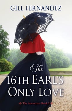 The 16th Earl's Only Love - Aucourte Chronicles, #2