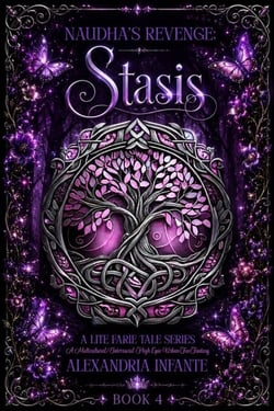 Nuadha's Revenge: Stasis: Melissiah - A Lite Faerie Tale, #4
