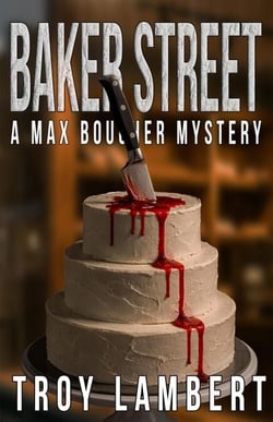 Baker Street - Max Boucher Series, #3