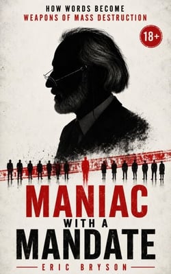 Maniac with a Mandate