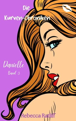 Danielle - Die Kurven-Chroniken, #3
