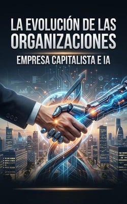 La evolución de las organizaciones: empresa capitalista e IA