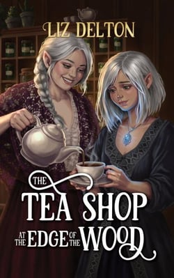 The Tea Shop at the Edge of the Wood - Cozy Cottage Series, #3