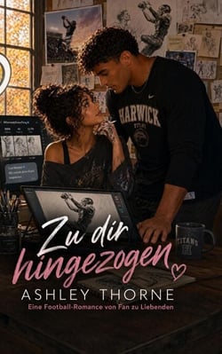 Zu dir hingezogen: Eine Football-Romance von Fan zu Liebenden - Feel Good Sports Romance Novellas (Deutsch)
