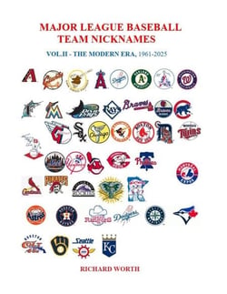 Major League Baseball Team Names, Volume II, 1961-2025