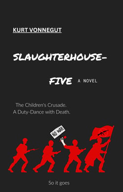 Slaughterhouse-Five - A Novel