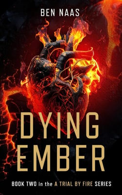 Dying Ember - A Trial by Fire, #2