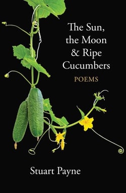 The Sun, the Moon &amp; Ripe Cucumbers