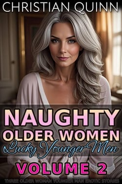 Naughty Older Women, Lucky Younger Men Volume 2 - Naughty Older Women, Lucky Younger Men, #2