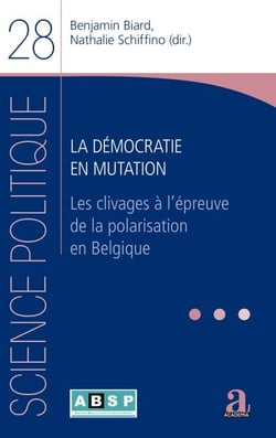 La démocratie en mutation - Les clivages à l’épreuve de la polarisation en Belgique