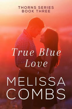 True Blue Love - The Thorns, #3