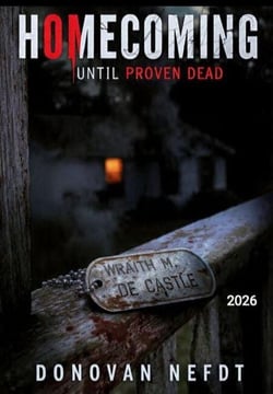 HOMECOMING - Until Proven Dead By Donovan Nefdt