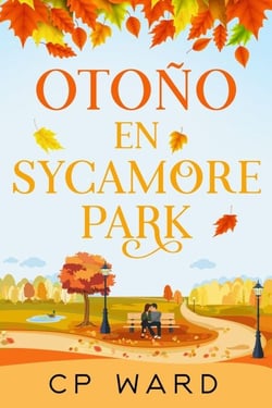 Otoño en Sycamore Park - Los Cálidos días de Otoño, #1